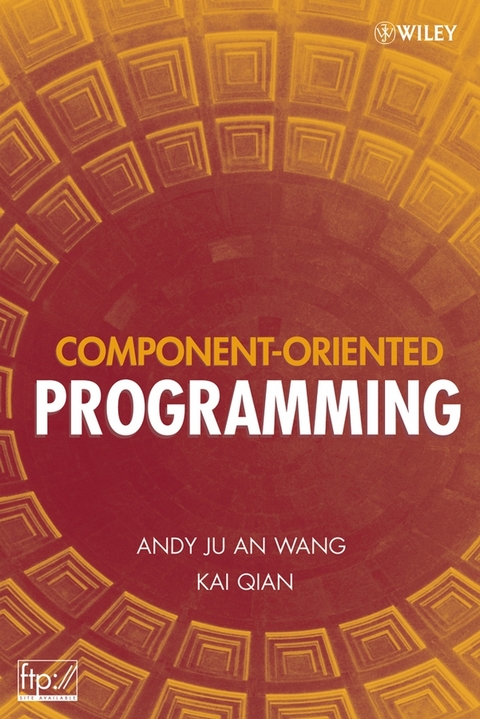 Component-Oriented Programming -  Kai Qian,  Andy Ju An Wang