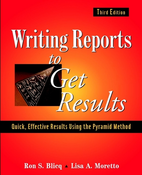 Writing Reports to Get Results -  Ron S. Blicq,  Lisa A. Moretto