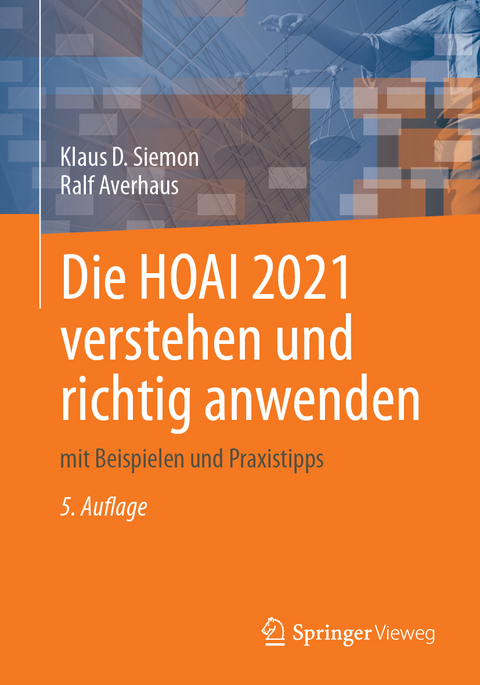 Die HOAI 2021 verstehen und richtig anwenden - Klaus D. Siemon, Ralf Averhaus