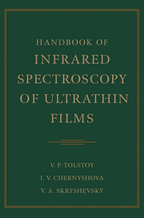 Handbook of Infrared Spectroscopy of Ultrathin Films -  Irina Chernyshova,  Valeri A. Skryshevsky,  Valeri P. Tolstoy
