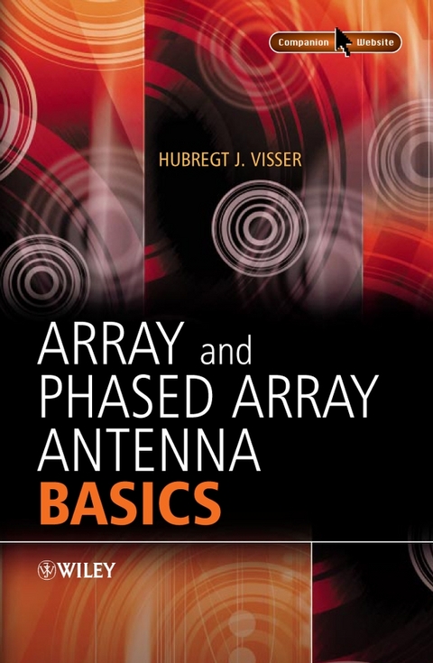 Array and Phased Array Antenna Basics -  Hubregt J. Visser