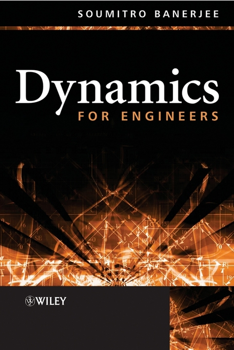 Dynamics for Engineers -  Soumitro Banerjee