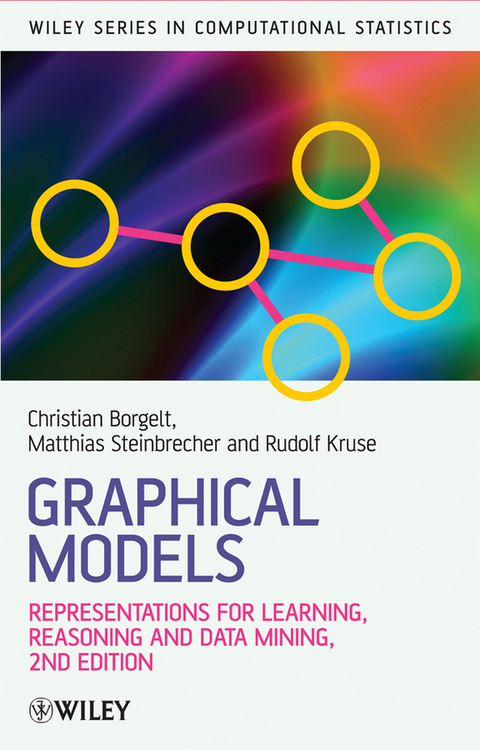 Graphical Models -  Christian Borgelt,  Matthias Steinbrecher,  Rudolf R Kruse
