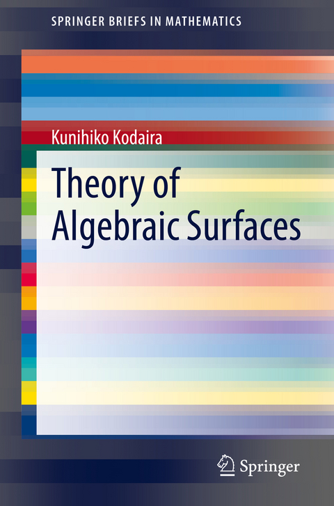 Theory of Algebraic Surfaces - Kunihiko Kodaira