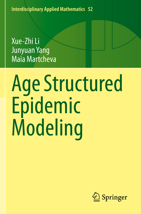 Age Structured Epidemic Modeling - Xue-Zhi Li, Junyuan Yang, Maia Martcheva