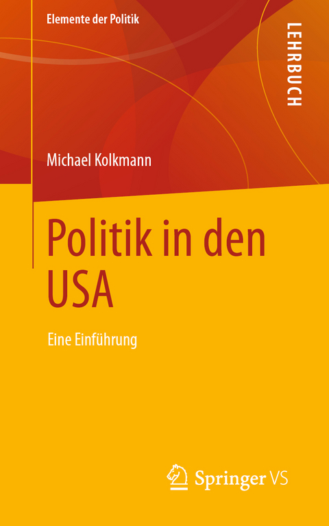 Politik in den USA - Michael Kolkmann