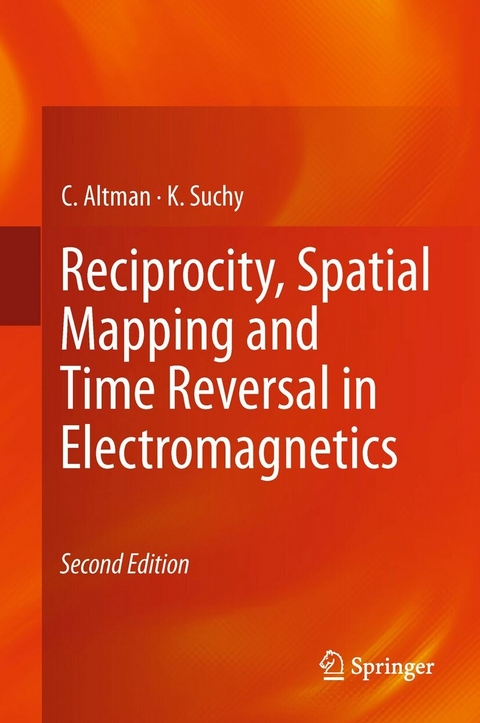 Reciprocity, Spatial Mapping and Time Reversal in Electromagnetics -  C. Altman,  K. Suchy