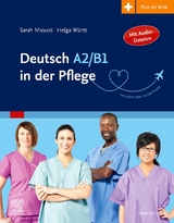 Deutsch A2/B1 in der Pflege - Sarah Micucci, Helga Würtz