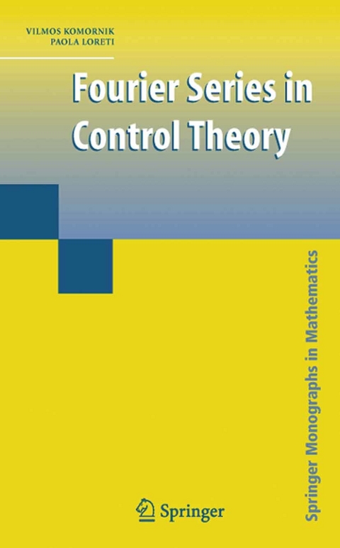 Fourier Series in Control Theory -  Vilmos Komornik,  Paola Loreti