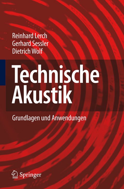 Technische Akustik -  Reinhard Lerch,  Gerhard Sessler,  Dietrich Wolf