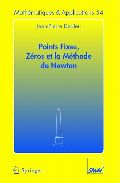 Points fixes, zéros et la méthode de Newton -  Jean-Pierre Dedieu