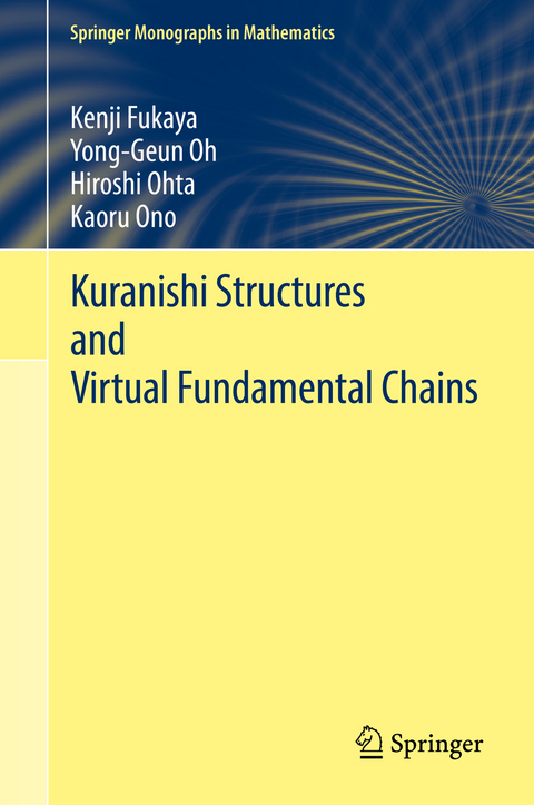 Kuranishi Structures and Virtual Fundamental Chains - Kenji Fukaya, Yong-Geun Oh, Hiroshi Ohta, Kaoru Ono
