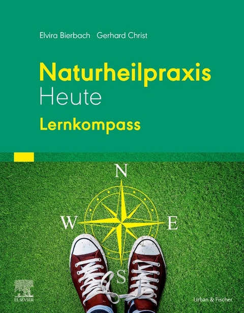 Naturheilpraxis Heute - Lernkompass - Elvira Bierbach, Gerhard Christ
