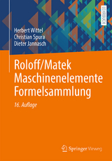 Roloff/Matek Maschinenelemente Formelsammlung - Herbert Wittel, Christian Spura, Dieter Jannasch