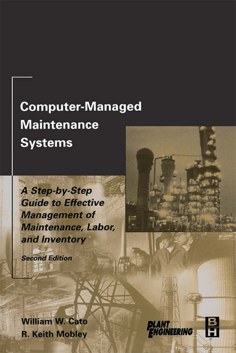 Computer-Managed Maintenance Systems -  William W. Cato,  R. Keith Mobley