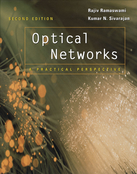 Optical Networks -  Rajiv Ramaswami,  Kumar Sivarajan