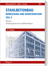 Stahlbetonbau - Bemessung und Konstruktion - Teil 2 - Otto Wommelsdorff, Andrej Albert