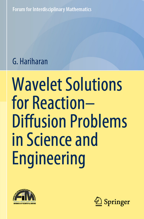 Wavelet Solutions for Reaction–Diffusion Problems in Science and Engineering - G. Hariharan
