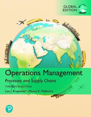 Operations Management: Processes and Supply Chains, Global Edition + MyLab Operations Management with Pearson eText (Package) - Lee Krajewski; Naresh Malhotra; Larry Ritzman