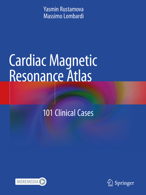 Cardiac Magnetic Resonance Atlas - Yasmin Rustamova, Massimo Lombardi