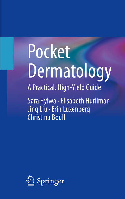 Pocket Dermatology - Sara Hylwa, Elisabeth Hurliman, Jing Liu, Erin Luxenberg, Christina Boull