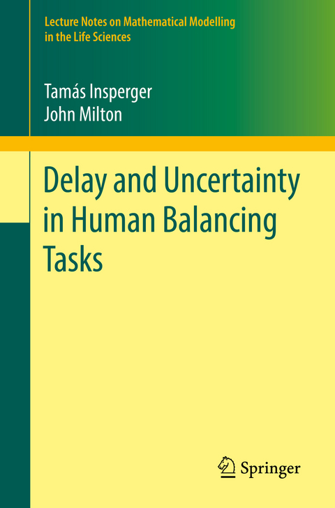 Delay and Uncertainty in Human Balancing Tasks - Tamás Insperger, John Milton