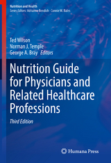 Nutrition Guide for Physicians and Related Healthcare Professions - Wilson, Ted; Temple, Norman J.; Bray, George A.