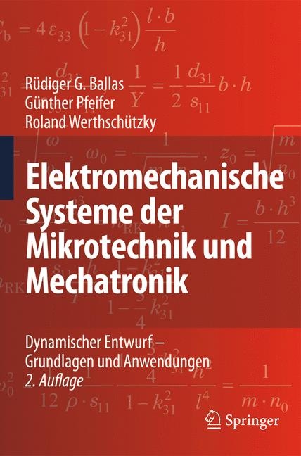 Elektromechanische Systeme der Mikrotechnik und Mechatronik -  Rüdiger G. Ballas,  Günther Pfeifer,  Roland Werthschützky