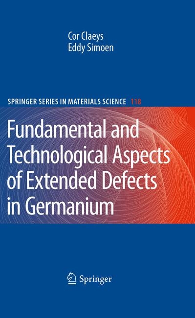 Extended Defects in Germanium - Cor Claeys, Eddy Simoen