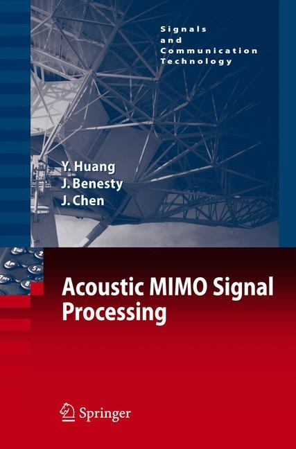 Acoustic MIMO Signal Processing - Yiteng Huang, Jacob Benesty, Jingdong Chen