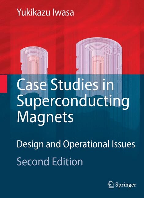 Case Studies in Superconducting Magnets -  Yukikazu Iwasa