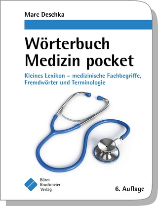 Wörterbuch Medizin pocket - Marc Deschka