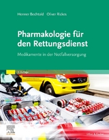 Pharmakologie für den Rettungsdienst - Bechtold, Henner; Rickes, Oliver
