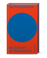 Die Zukunft der Demokratie - Herfried Münkler