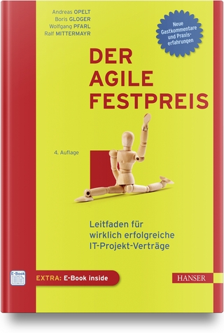 Der agile Festpreis - Andreas Opelt; Boris Gloger; Wolfgang Pfarl; Ralf Mittermayr