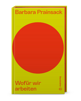 Wofür wir arbeiten - Barbara Prainsack