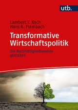 Transformative Wirtschaftspolitik - Lambert T. Koch, Hans Frambach