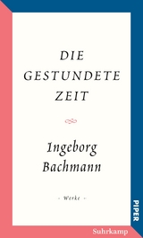 Die gestundete Zeit - Ingeborg Bachmann