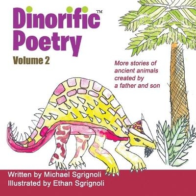 Dinorific Poetry Volume 2 - Michael Sgrignoli