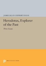 Herodotus, Explorer of the Past - James Allan Stewart Evans