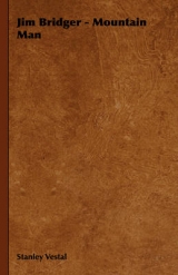 Jim Bridger - Mountain Man - Stanley Vestal
