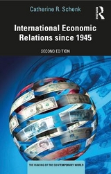 International Economic Relations since 1945 - Schenk, Catherine R.