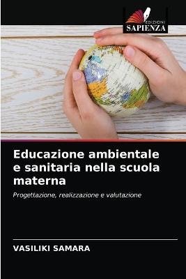 Educazione ambientale e sanitaria nella scuola materna - Vasiliki Samara