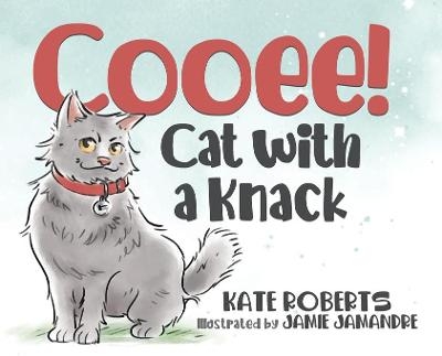Cooee! Cat with a Knack - Kate Roberts