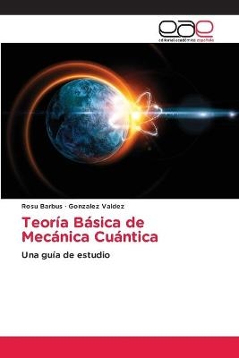 Teoría Básica de Mecánica Cuántica