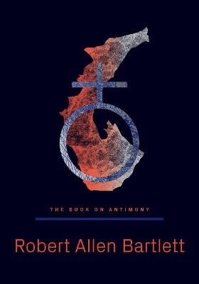 The Book on Antimony - Robert Bartlett