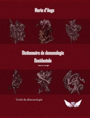 Dictionnaire de demonologie occidentale -  Marie D'Ange
