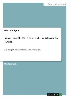 Kontextuelle EinflÃ¼sse auf das islamische Recht