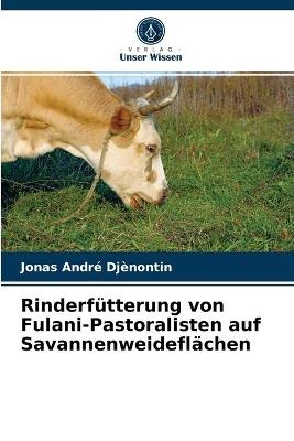 Rinderfütterung von Fulani-Pastoralisten auf Savannenweideflächen