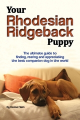 Your Rhodesian Ridgeback Puppy - Denise Flaim
